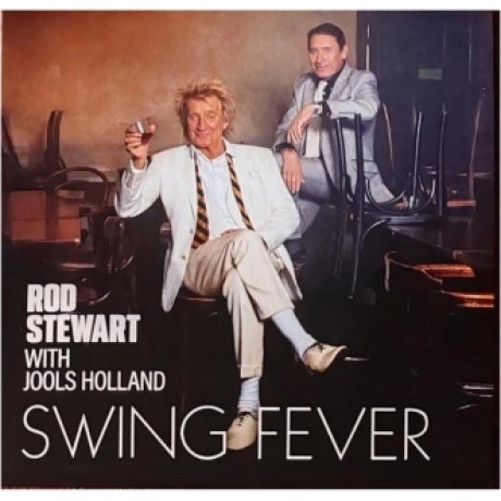 Rod Stewart With Jools Holland - Swing Fever (5054197801723) вин...