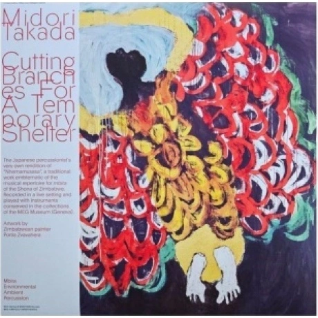 Midori Takada - Cutting Branches For A Temporary Shelter (425180...