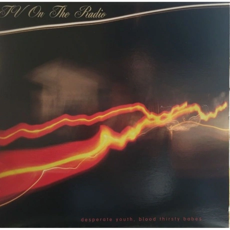 TV On The Radio - Desperate Youth, Blood Thirsty Babes (00361720...