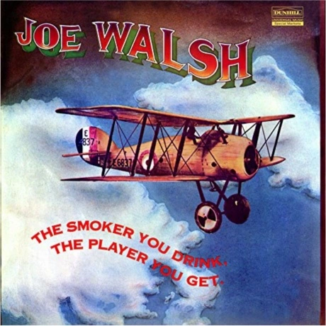 Joe Walsh - The Smoker You Drink, The Player You Get (Analogue) ...