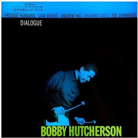 Bobby Hutcherson - Dialogue (Analogue, Tone Poet) (0602455059741...