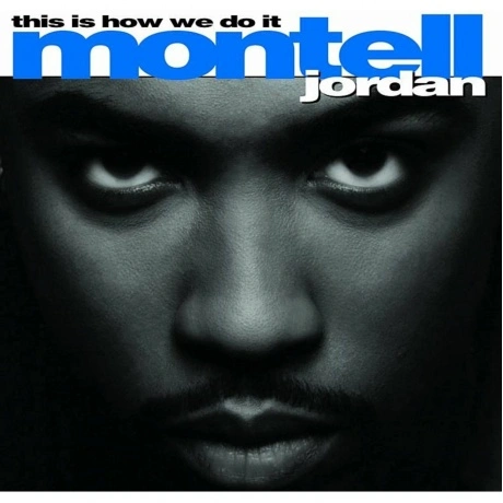 Montell Jordan - This Is How We Do It (0602465256192) виниловая ...