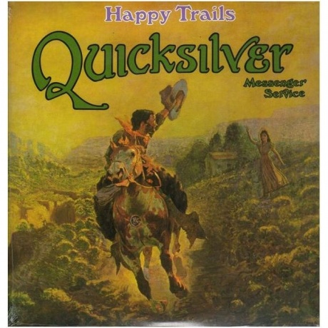 Quicksilver Messenger Service - Happy Trails (5060672888660) виниловая пластинка - фото 1