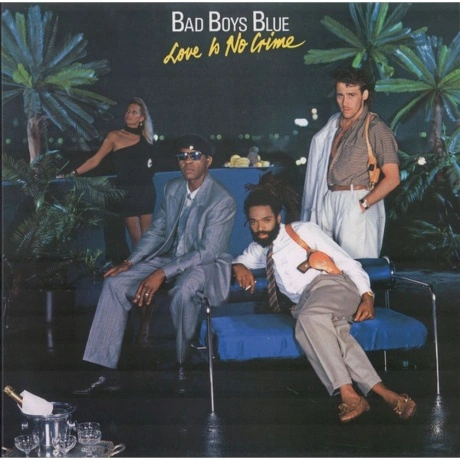 Bad Boys Blue - Love Is No Crime (3rd) (Blue) (4680068801779) ви...