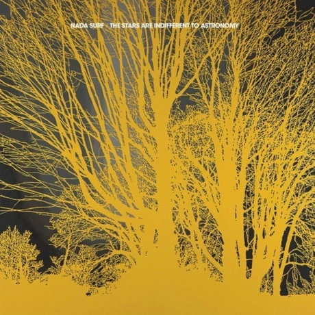 Nada Surf - The Stars Are Indifferent To Astronomy (425050680329...