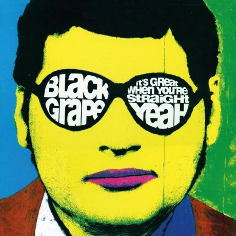 Black Grape - Its Great When Youre Straight... Yeah (06007539893...