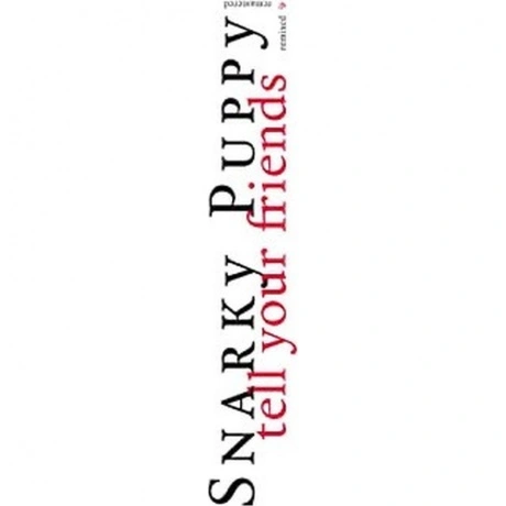 Snarky Puppy - Tell Your Friends (coloured) (0195081606897) вини...