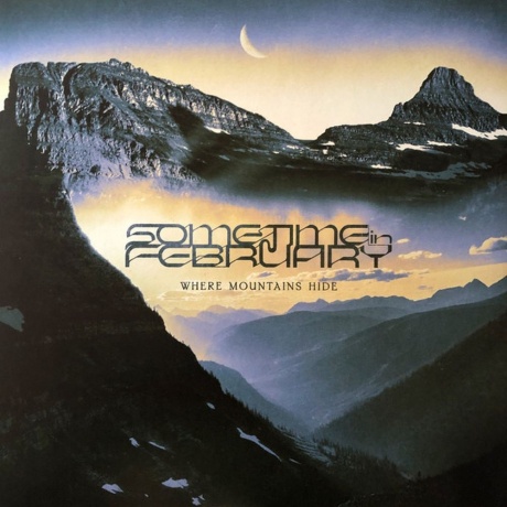 Sometime In February - Where Mountains Hide (0198028619516) виниловая пластинка - фото 2
