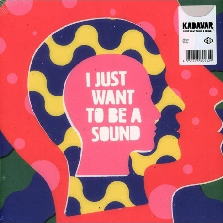 Kadavar - I Just Want To Be A Sound (coloured) (4250795609629) в...