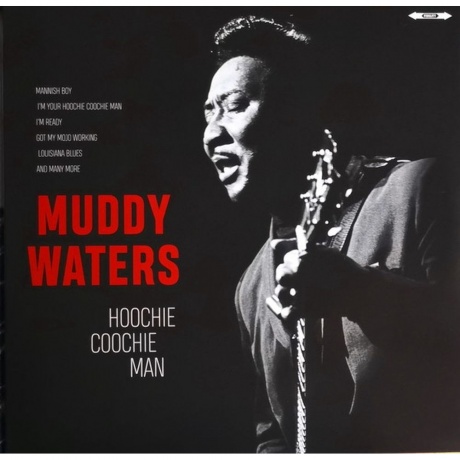 Muddy Waters - Hoochie Coochie Man (5711053020888) виниловая пластинка - фото 1