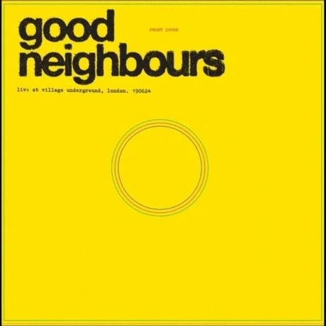Good Neighbours - Live At Village Underground (Rsd 2025) (060247...