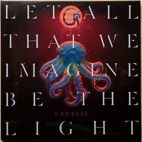 Garbage - Let All That We Imagine Be The Light (coloured) (40999...