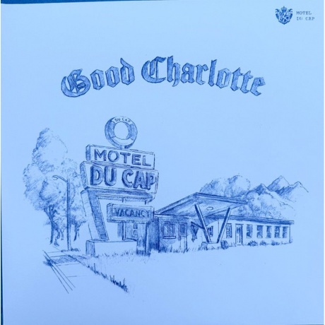 Good Charlotte - Motel Du Cap  (0075678598388) виниловая пластинка - фото 1