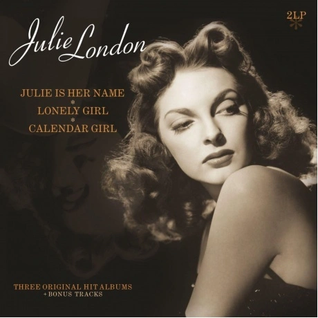 Julie London - Julie is Her Name / Lonely Girl / Calender Girl (...