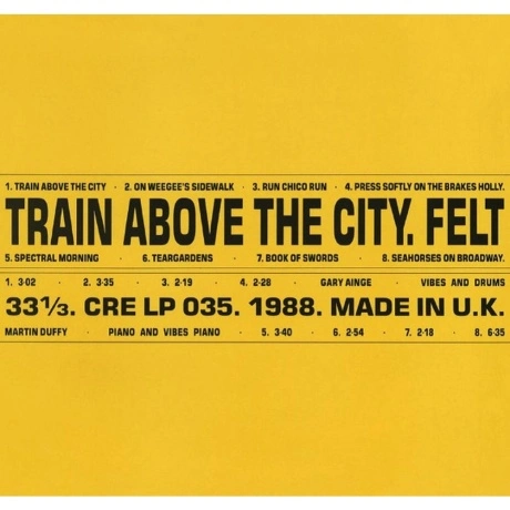 Felt - Train Above The City (5013929078819) виниловая пластинка