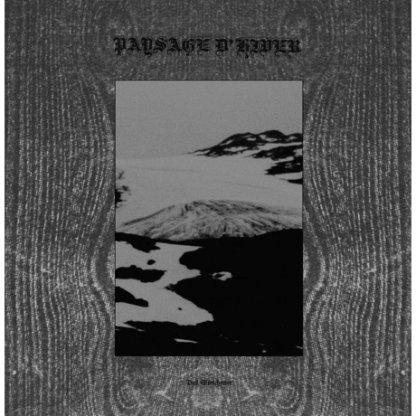 Paysage D'Hiver - Das Gletschertor/ Das Schwarze Metall-Eisen (E...