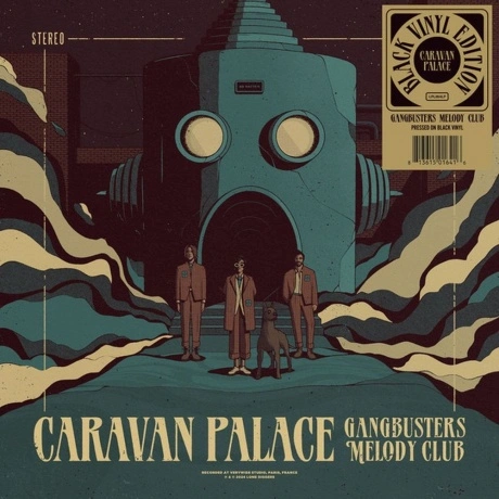 Caravan Palace - Gangbusters Melody Club (0813615016416) винилов...