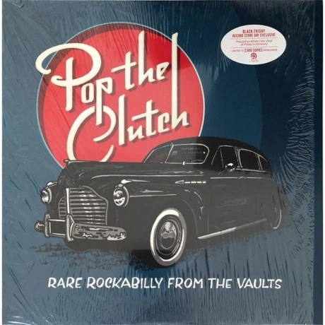 Various Artists - Pop The Clutch: Rare Rockabilly From The Vault...