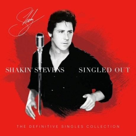 Shakin' Stevens - Singled Out: The Definitive Singles Collection...