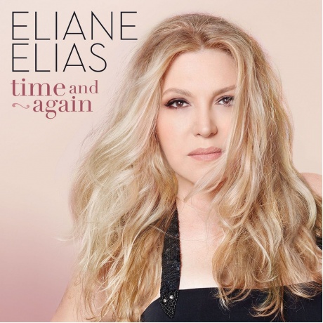 Eliane Elias - Time And Again (0708857334216) виниловая пластинка - фото 1