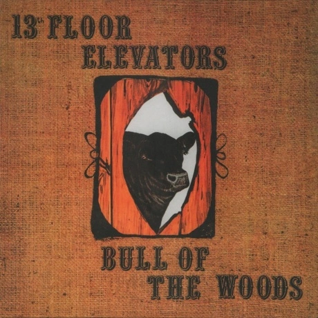 The 13th Floor Elevators - Bull Of The Woods (Half Speed) (50607...