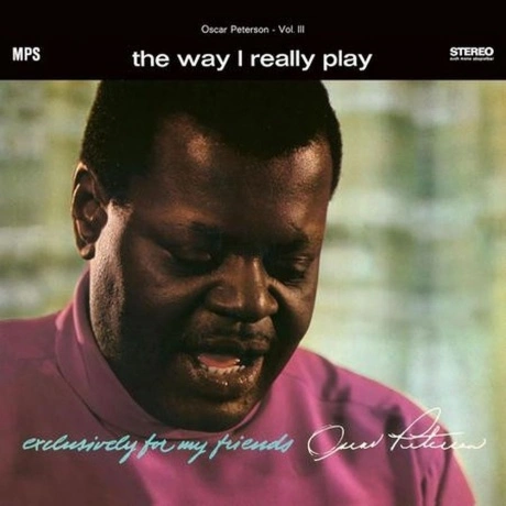 Oscar Peterson - Exclusively For My Friends: The Way I Really Pl...