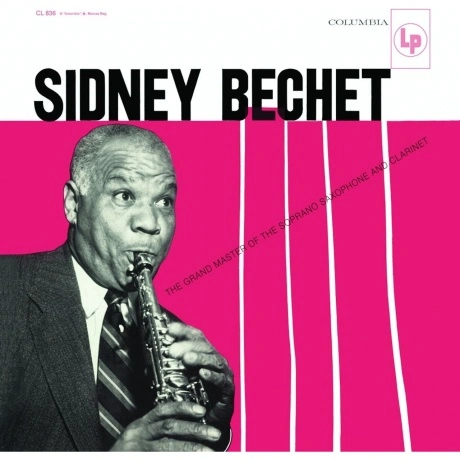 Sidney Bechet - The Grand Master Of The Soprano Saxophone And Cl...