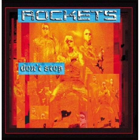 Rockets - Don't Stop (0652217123883) виниловая пластинка - фото 1