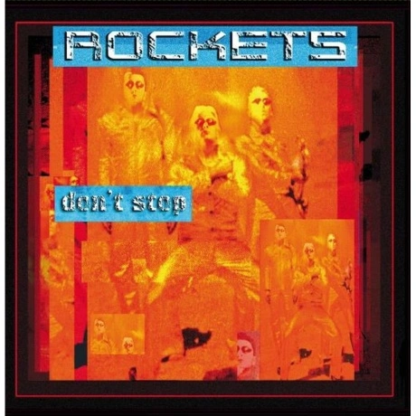 Rockets - Don't Stop (0652217123883) виниловая пластинка