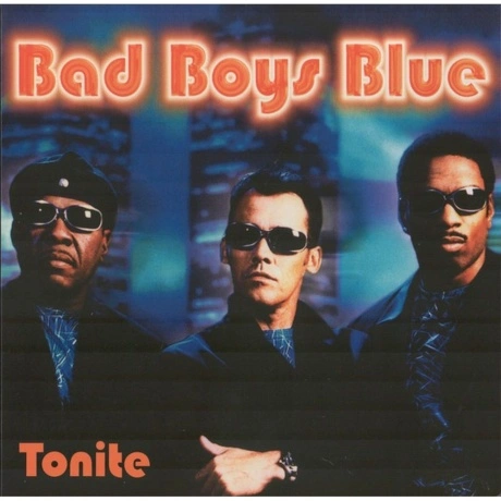 Bad Boys Blue - Tonite (Orange Vinyl) (4680068802677) виниловая ...