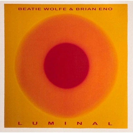 Brian Eno & Beatie Wolfe - Luminal (0602478081644) виниловая пла...