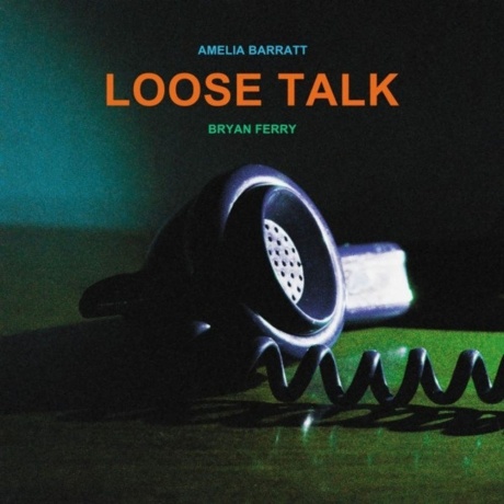 Bryan Ferry &amp; Amelia Barratt - Loose Talk (0199066340578) виниловая пластинка - фото 1