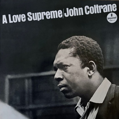John Coltrane - A Love Supreme (0602478371004) виниловая пластинка - фото 1