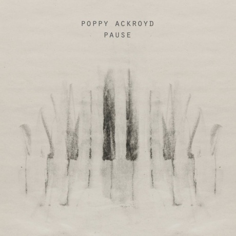 Poppy Ackroyd - Pause (5016958100766) виниловая пластинка - фото 1
