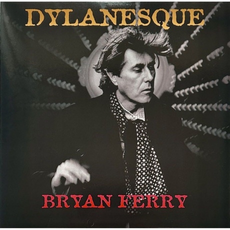 Bryan Ferry - Dylanesque (Coloured) (4099964164725) виниловая пластинка - фото 1