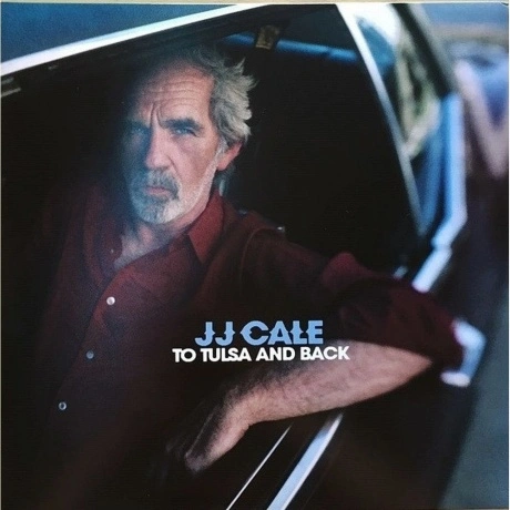 J.J. Cale - To Tulsa And Back (5060525434396) виниловая пластинк...