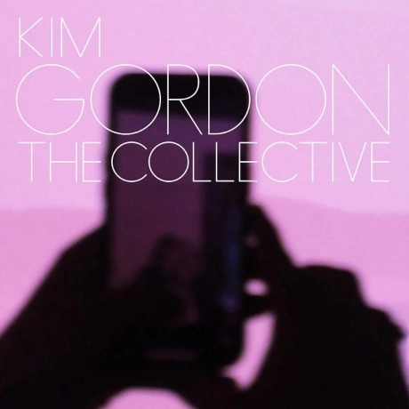 Kim Gordon - The Collective (0191401202916) виниловая пластинка