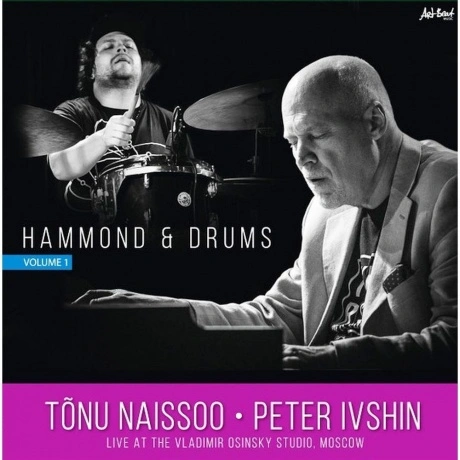 Tonu Naissoo & Peter Ivshin - Hammond & Drums Vol.1 (Ltd 300 Cop...