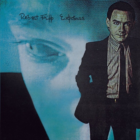 Robert Fripp - Exposure (0633367793119) виниловая пластинка - фото 1