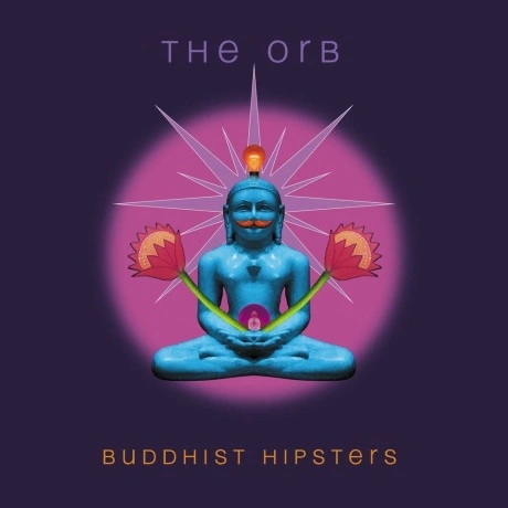 The Orb - Buddhist Hipsters (0711297924626) виниловая пластинка