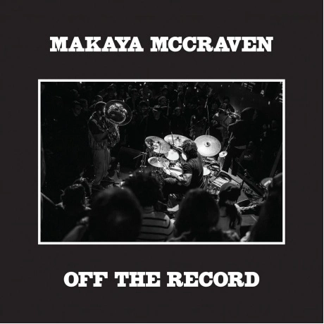 Makaya McCraven - Off The Record (0075597894523) виниловая пласт...