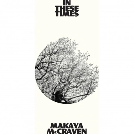 Makaya McCraven - In These Times (0075597908589) виниловая пласт...