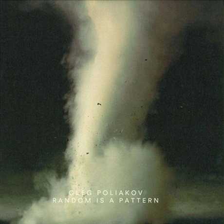 Oleg Poliakov - Random Is A Pattern (0827170516663) виниловая пл...