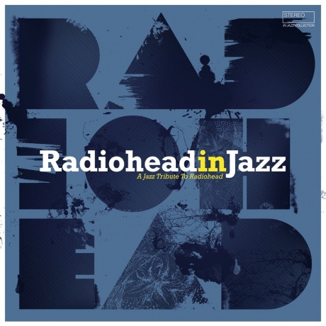 Various Artists - Radiohead In Jazz (3596973646361) - фото 1