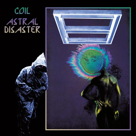Coil - Astral Disaster (0710473185905) виниловая пластинка