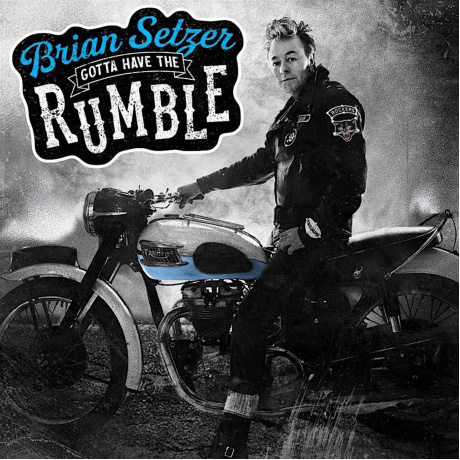 Brian Setzer - Gotta Have The Rumble (0810020505627) виниловая пластинка - фото 1
