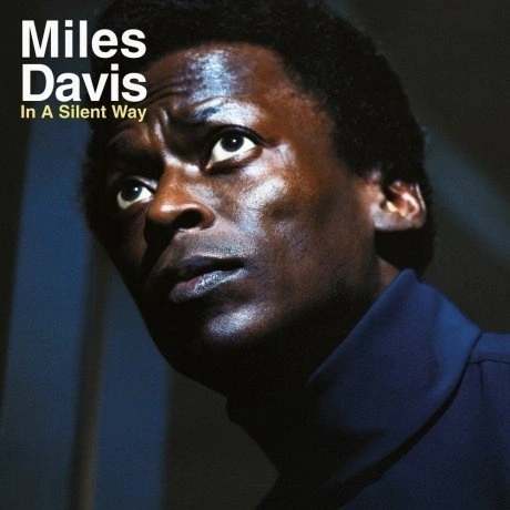 Miles Davis - In A Silent Way (0888751119413) виниловая пластинк...