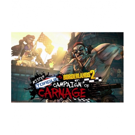 Игра для ПК Borderlands 2 : Mr. Torgues Campaign of Carnage [2K_...