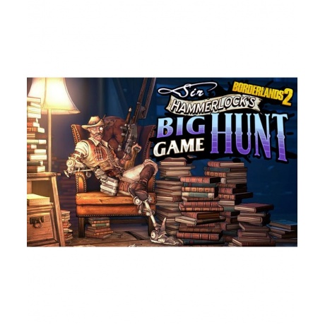 Игра для ПК Borderlands 2 : Sir Hammerlocks Big Game Hunt [2K_15...