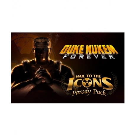 Игра для ПК Duke Nukem Forever - Hail to the Icons Parody Pack [...
